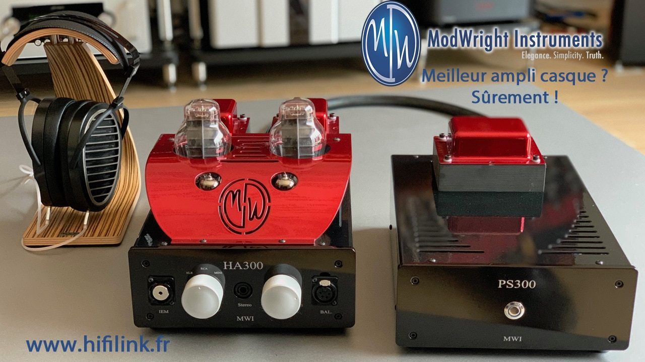 Le Meilleur ampli casque : le Modwright HA300 - HIFI LINK Lyon Geneve  Annecy, Grenoble