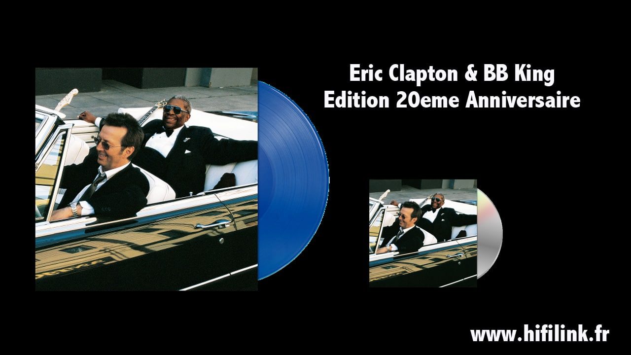 Eric Clapton & B.B. King Réédition 20 eme Anniversaire