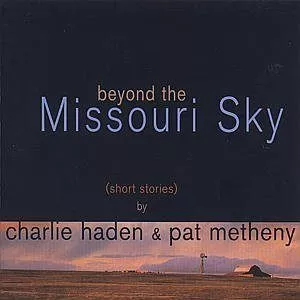 Pat Metheny & Charlie Haden: Missouri Sky