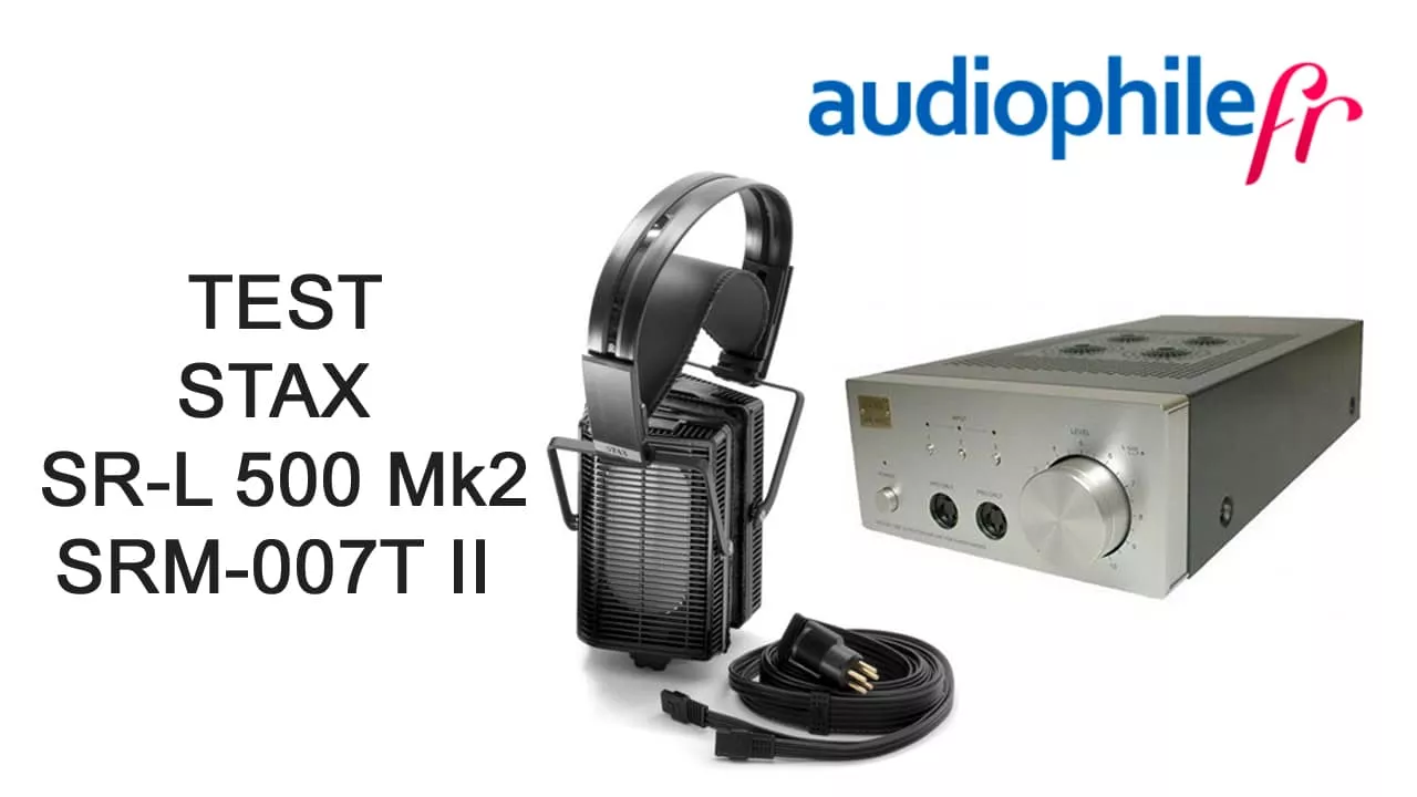 Test du duo STAX casque SR-L 500 Mk2 et amplificateur SRM-007T II