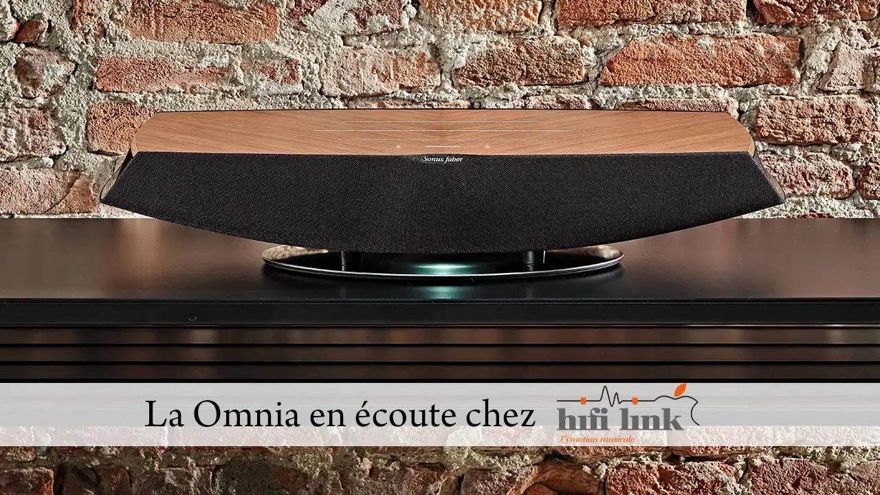 Omnia en écoute chez hifi link