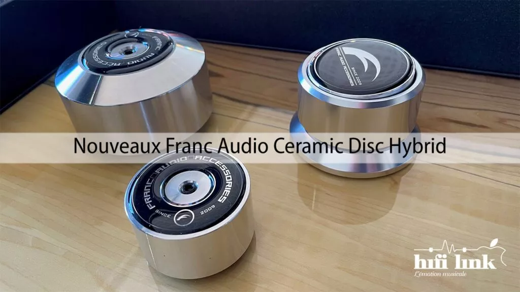Franc Audio Ceramic disc hybrid chez hifi link