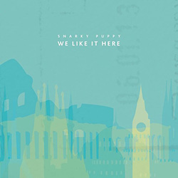 Shofukan, de Snarky Puppy, sur l’album We Like It Here