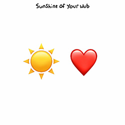 sunshine of your hub